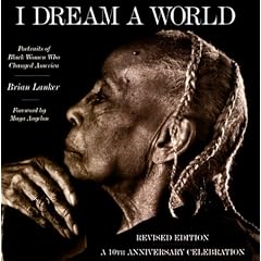 I Dream a World: Portraits of Black Women who Changed America