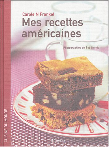 Mes recettes américaines by Carole-N Frankel