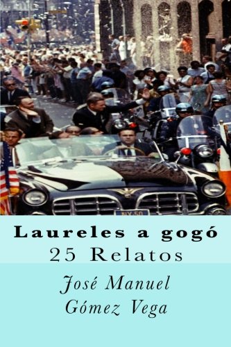Laureles a gogó (Spanish Edition)