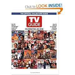 TV Guide The Official Collectors Guide: Celebrating An Icon