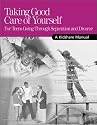 Taking Good Care of Yourself: For Teens Going Through Separation and Divorce