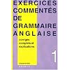 Exercices comment�s de grammaire anglaise, volume 1. Enseignement sup�rieur