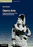 ISBN 9781107004269 product image for Opera Acts: Singers and Performance in the Late Nineteenth Century (Cambridge St | upcitemdb.com