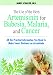 Books : The Use of the Herb Artemisinin for Babesia, Malaria, and Cancer: All the Practical Information You Need to Make Smart Decisions on Artemisinin