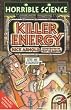 Killer Energy (Horrible Science)