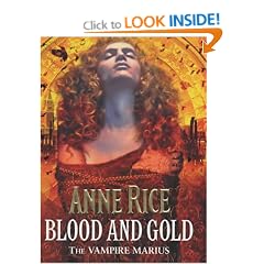 Blood and Gold: The Vampire Marius (The vampire chronicles)