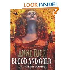 Blood and Gold: The Vampire Marius (The Vampire Chronicles)