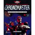 Chronomaster: The Official Strategy Guide (Prima's Secrets of the Games)