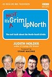 Its (Not) Grim Up North