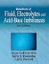 Handbook of Fluid, Electrolyte & Acid-Base Imbalances 2e
