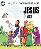 Jesus Loves (Little Fish)