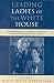 Book Leading Ladies of the White House: Communication Strategies of Some of the Twentieth Centurys Most Notable First Ladies (Communication, Media, and Pol