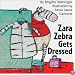 Zara Zebra Gets Dressed
