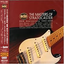ザ・マスターズ・オブ・ストラトキャスター~50TH アニヴァーサリー 1954-2004 (海外ギタリスト盤)