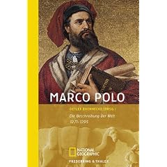 Marco Polo. Die Beschreibung der Welt. 1271 -1295. (National Geographic Adventure Press) (Taschenbuch)