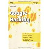 Google Hackingvon "Johnny Long"