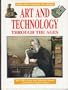 Art and Technology Through the Ages (Ideas That Changed the World)