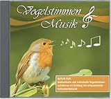 Vogelstimmen & Musik: 32 Tracks, 22 Vogelstimmen, 10 Instrumentallieder - 