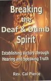 Breaking the Deaf & Dumb Spirit (Teaching Booklets)