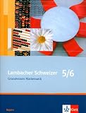 Lambacher Schweizer Grundwissen: Lambacher Schweizer LS Grundwissen Mathematik 5./6 - Schuljahr Neu - Bayern - Matthias Dorn