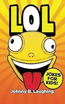 LoL!: Funny Jokes for Kids LoL!: Funny Jokes for Kids