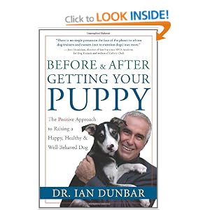 Before and after Getting Your Puppy: The Positive Approach to Raising a Happy, Healthy, and Well-Behaved Dog