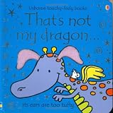 That's Not My Dragon (Touchy Feely) (Touchy Feely)