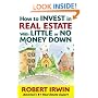 How to Invest in Real Estate With Little or No Money Down