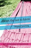 Image of Always the Last to Know