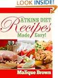 Atkins Diet Recipes Made Easy - Delicious Meals For A New You!