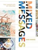 Mixed Messages: The Versatility of Collage