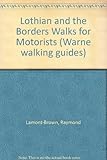 Lothian and the south east borders walks for motorists