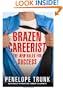 Brazen Careerist: The New Rules for Success