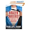 Brazen Careerist: The New Rules for Success