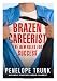 Brazen Careerist: The New Rules for Success
