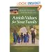 Amish Values for Your Family: What We Can Learn from the Simple Life