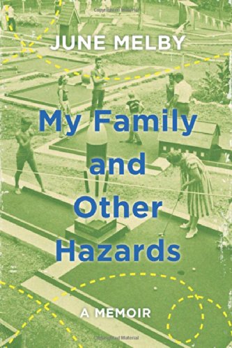 My Family and Other Hazards: A Memoir