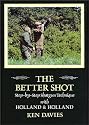 The Better Shot: Step by Step Shotgun Technique with Holland and Holland