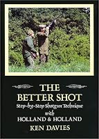 The Better Shot: Step-By-Step Shotgun Technique With Holland and Holland