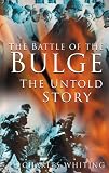 The Battle of the Bulge: Britain s Untold Story