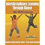 Interdisciplinary Learning Through Dance:101 Moventures