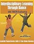Interdisciplinary Learning Through Dance: 101 Moventures