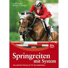Springreiten mit System: Das optimale Training mit 101 Gymnastikreihen