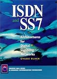 ISDN and SS7: Architectures for Digital Signaling Networks