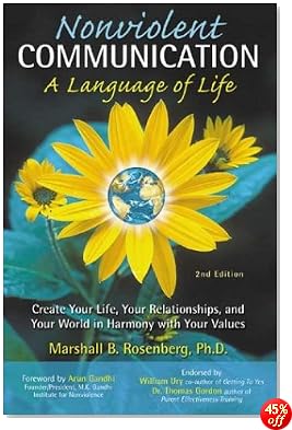 Nonviolent Communication: A Language of Life: Create Your Life, Your Relationships, and Your World in Harmony with Your Values (Nonviolent Communication Guides)