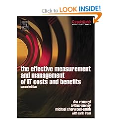 Effective Measurement and Management of IT Costs and Benefits (Computer Weekly Professional)