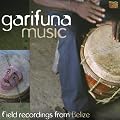 Garifuna Music: Field Recordings from Belize