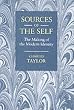 Sources of the Self: The Making of the Modern Identity