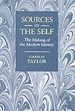 Sources of the self : the making of the modern identity