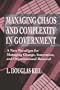 Managing Chaos and Complexity in Government: A New Paradigm for Managing Change, Innovation, and Organizational Renewal (Jossey-Bass Public Administration)